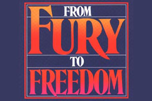 From Fury to Freedom