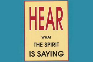 Hear What the Spirit is Saying
