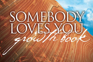 Somebody Loves You Growth Book